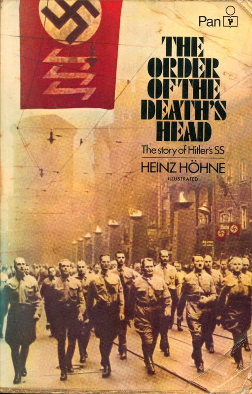 The order of the Death's Head : the story of Hitler's SS / Heinz Hohne ; translated by Richard Barry cover