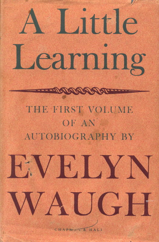 A little learning : the first volume of an autobiography / by Evelyn Waugh cover