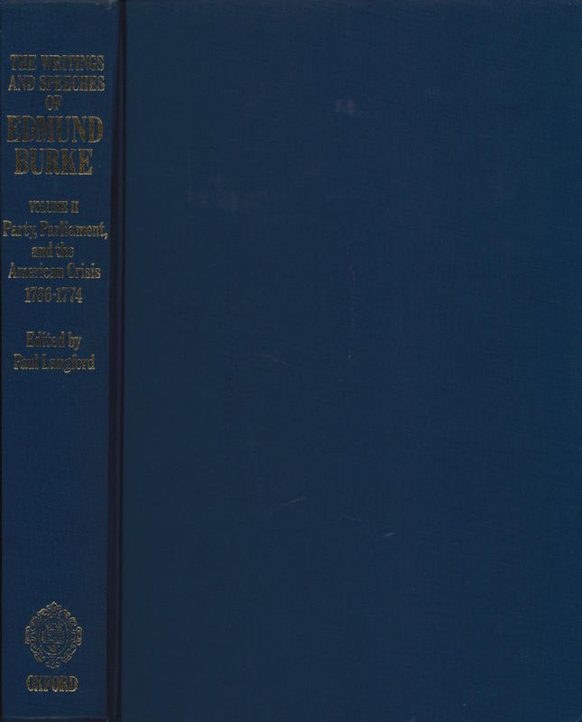 The writings and speeches of Edmund Burke : volume II : party, parliament, and the American crisis, 1766–1774 / edited by Paul Langford cover