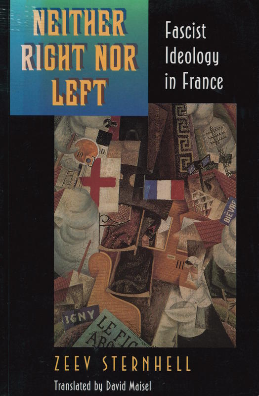 Neither right nor left : fascist ideology in France / Zeev Sternhell ; translated by David Maisel cover