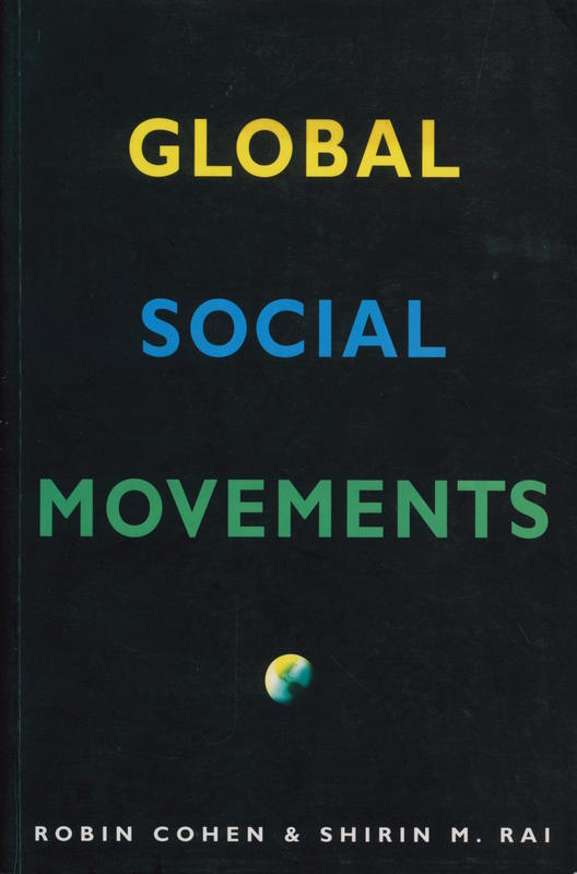 Global social movements / edited by Robin Cohen and Shirin M. Rai cover