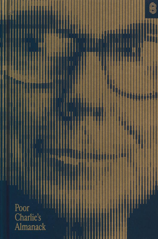 Poor Charlie's almanack : the essential wit & wisdom of Charles T. Munger / edited by Peter D. Kaufman cover