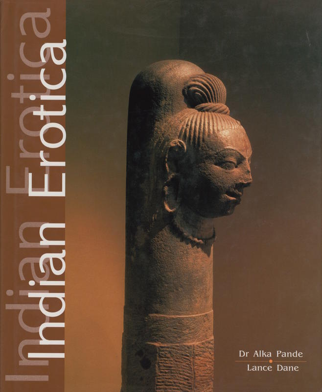 Indian erotica / Alka Pande ; photographs, Lance Dane cover
