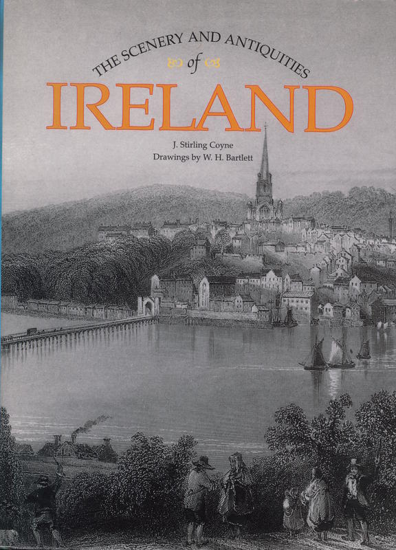 The scenery and antiquities of Ireland / J. Stirling Coyne ; drawings by W. H. Bartlett cover