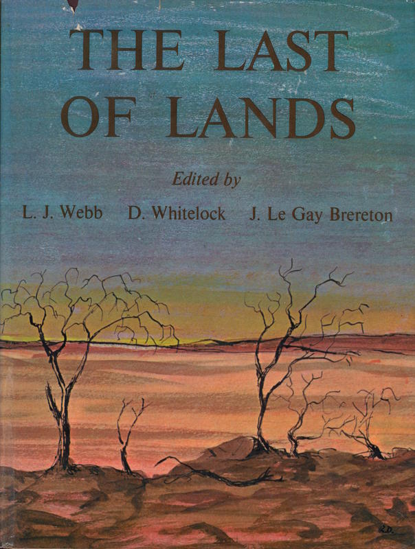 The last of lands / edited by L. J. Webb, D. Whitelock and J. Le Gay Brereton cover