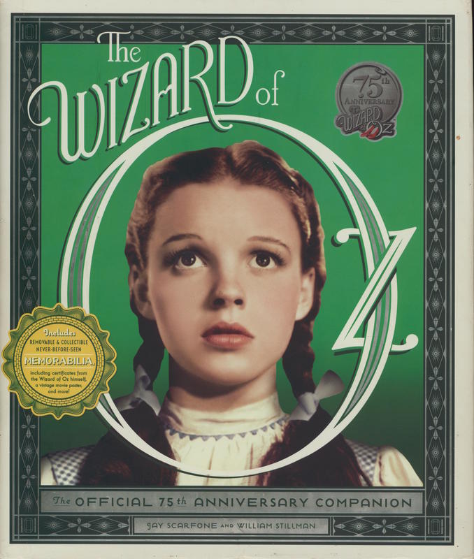 The wizard of Oz : the official 75th anniversary companion/ Jay Scarfone and William Stillman cover