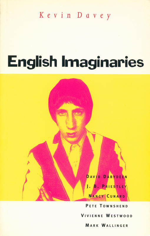 English Imaginaries : six studies in Anglo-British modernity / Kevin Davey cover