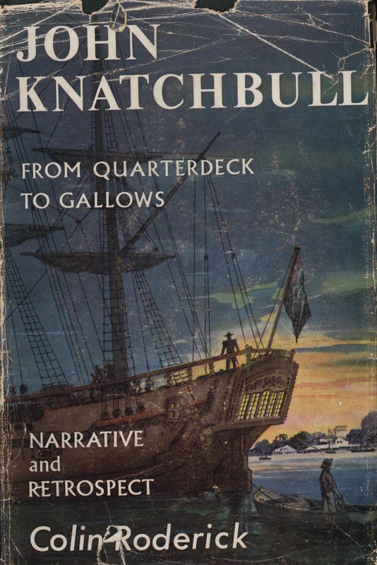 John Knatchbull : from quarterdeck to gallows / by Colin Roderick cover