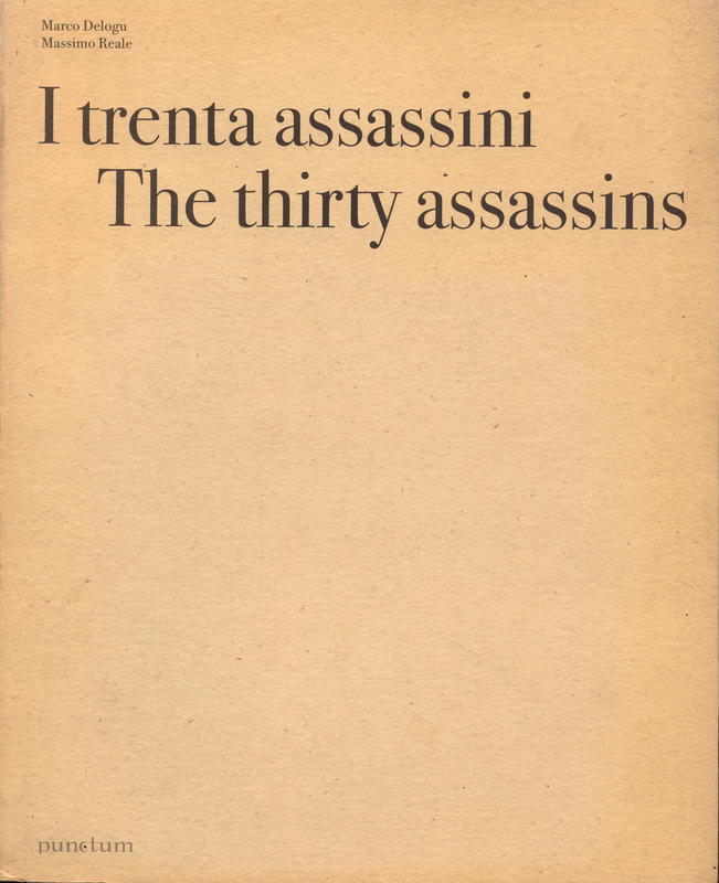 I trenta assassini = The thirty assassins / Marco Delogu, Massimo Reale cover