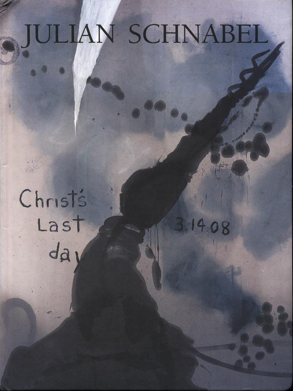 Julian Schnabel : Christ's Last Day ATTO II / text by Norman Rosenthal cover