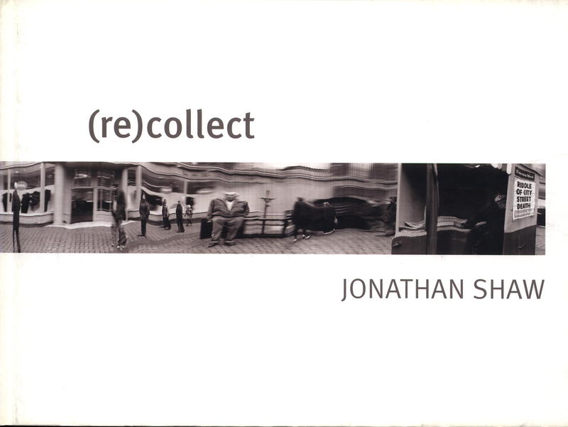 (re) collect Jonathan Shaw / edited by Debra Klomp cover