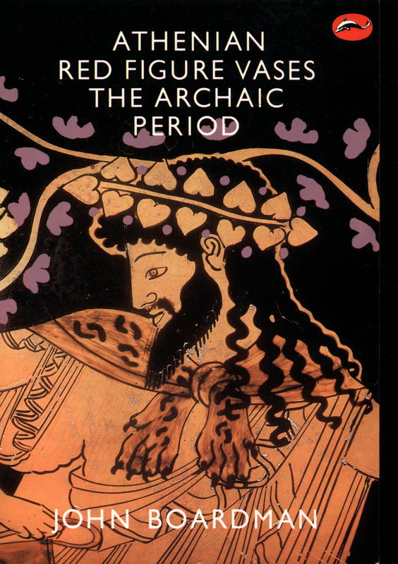 Athenian red figure vases : the Archaic period / John Boardman cover
