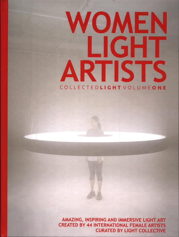 Women light artists : collected light, volume one / curated by Light Collective cover