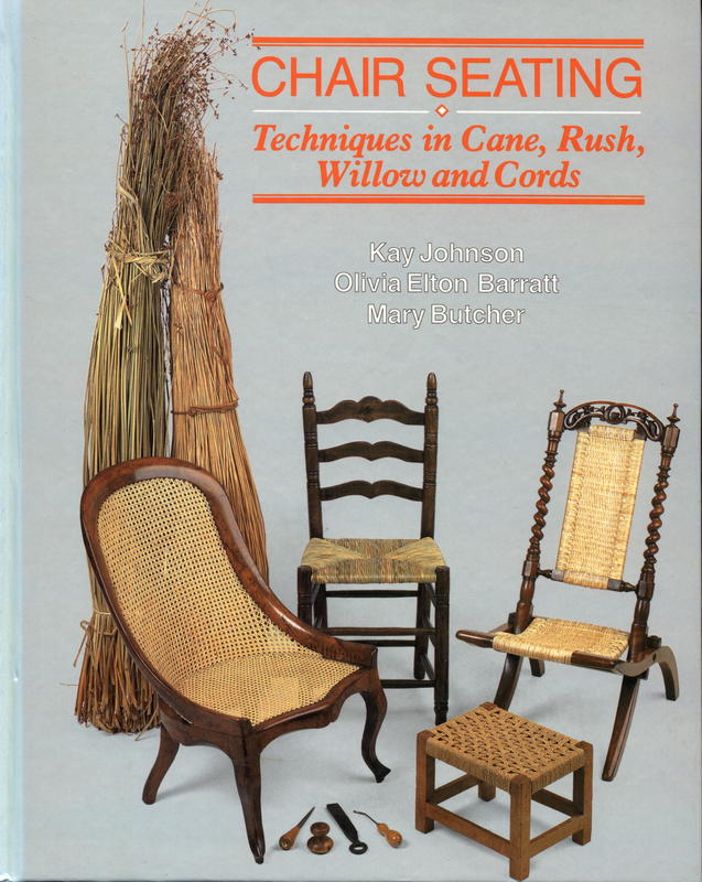Chair seating : techniques in cane, rush, willow and cords / Kay Johnson, Olivia Elton Barratt, Mary Butcher cover