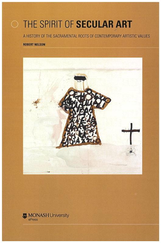 The spirit of secular art : a history of the sacramental roots of contemporary artistic values cover
