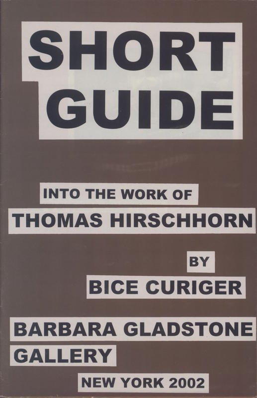 Short guide into the work of Thomas Hirschhorn / by Bice Curiger cover