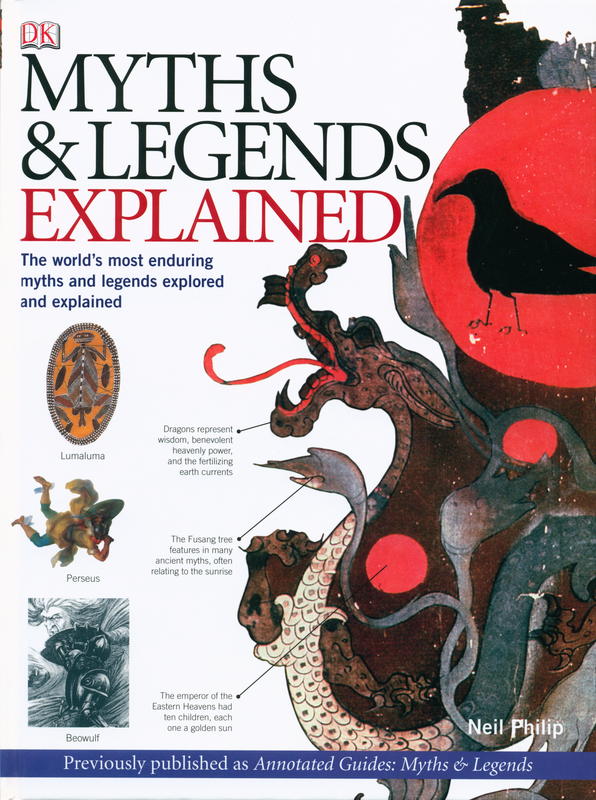 Myths and legends explained / Neil Philip cover