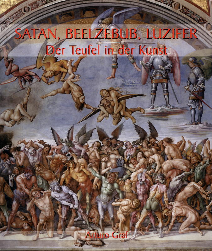 Satan, Beelzebub, Luzifer : der Teufel in der Kunst / Arturo Graf cover