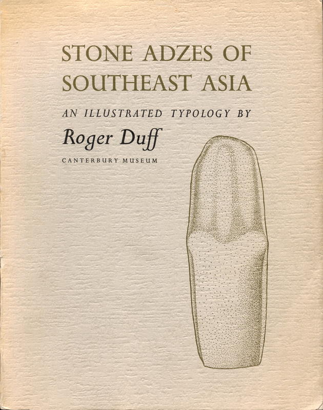 Stone adzes of Southeast Asia : an illustrated typology / by Roger Duff cover
