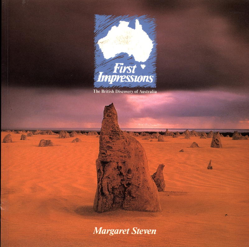 First impressions : the British discovery of Australia / Margaret Steven cover