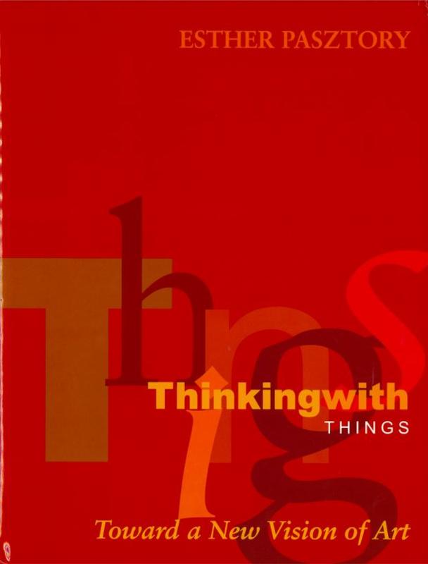 Thinking with things : toward a new vision of art cover