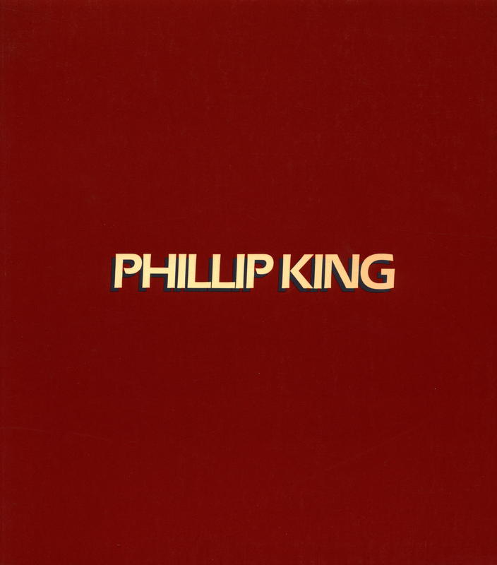 Phillip King : Hayward Gallery, London, 24 April-14 June 1981 cover