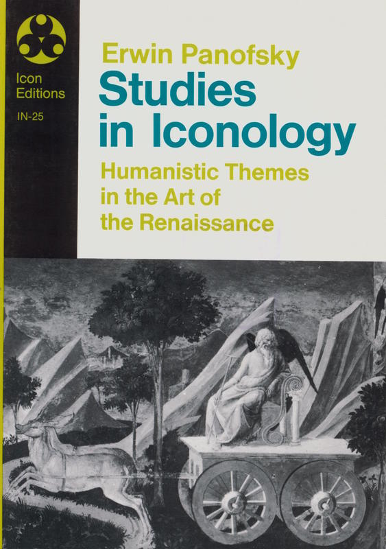 Studies in iconology : humanistic themes in the Art of the Renaissance / by Erwin Panofsky cover