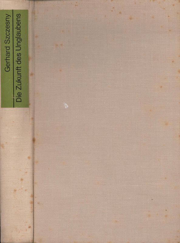 Die Zukunft des Unglaubens / Gerhard Szczesny cover