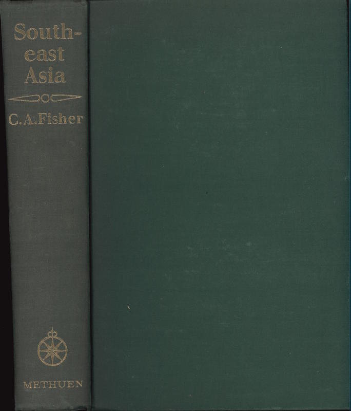 South-east Asia : a social, economic and political geography / Charles A. Fisher cover