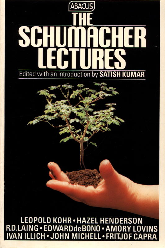 The Schumacher lectures / edited with an introduction by Satish Kumar cover