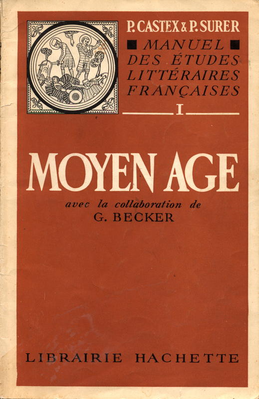 Manuel des études littéraires Françaises I Moyen Age / P. Castex & P. Surer ; avec la collanoration de G. Becker cover