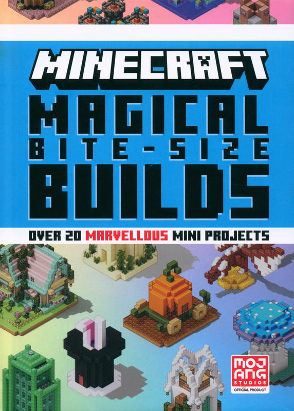 Minecraft magical bite-size builds / Mojang Studios cover