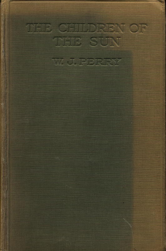 The children of the sun ; a study in the early history of civilisation / by W.J. Perry cover
