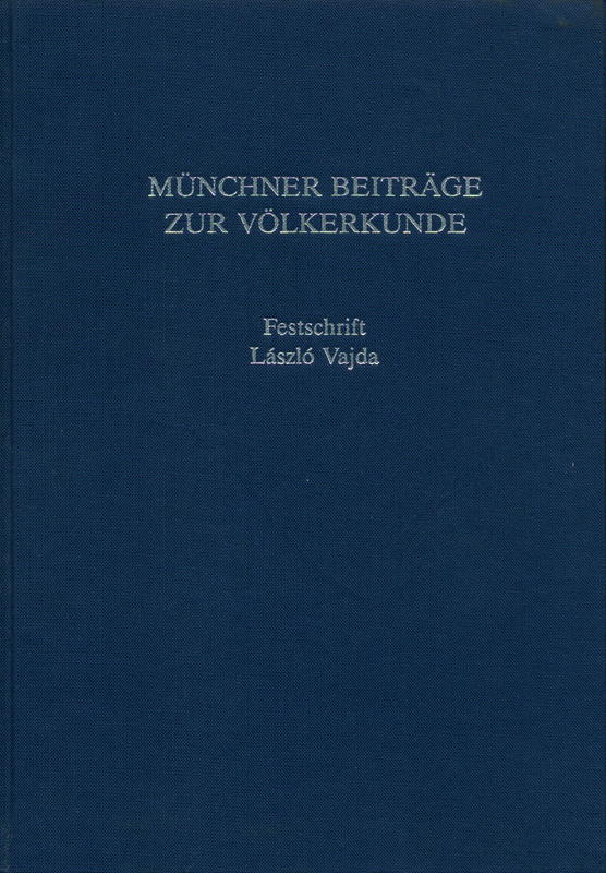 Münchner Beiträge zur Völkerkunde : Band 1, 1988, Festschrift László Vajda / edited by Claudius Müller, Hans-Joachim Paproth cover