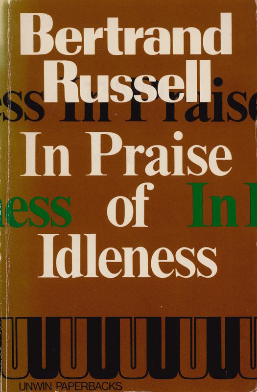 In praise of idleness and other essays / Bertrand Russell cover