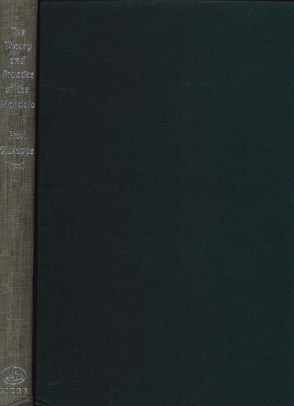 The theory and practice of the mandala : with special reference to the modern psychology of the subconscious / Giuseppe Tucci : translated from the Italian by Alan Houghton Brodrick cover