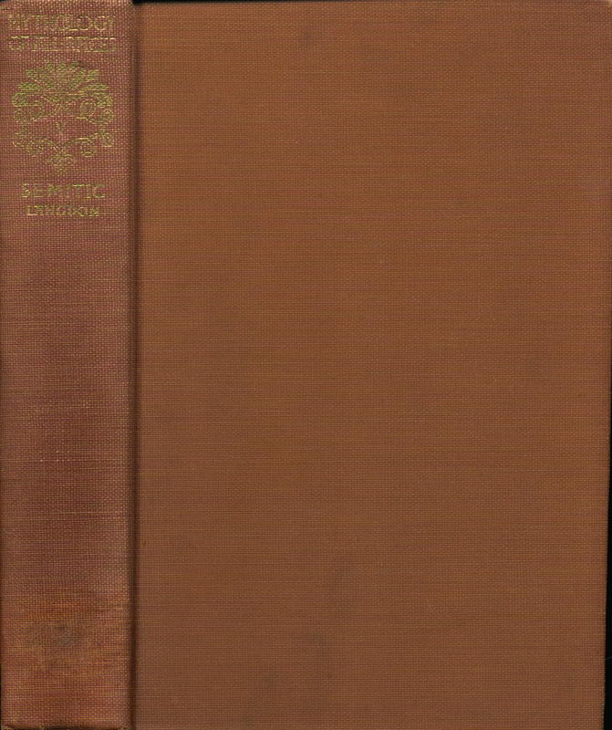 The mythology of all races : in thirteen volumes : Semitic, volume v / by Canon John Arnott MacCulloch editor ; George Foot Moore, consulting editor ; by Stephen Herbert Langdon cover