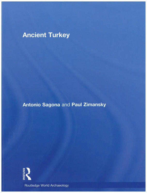 Ancient Turkey / Antonio Sagona & Paul Zimansky cover