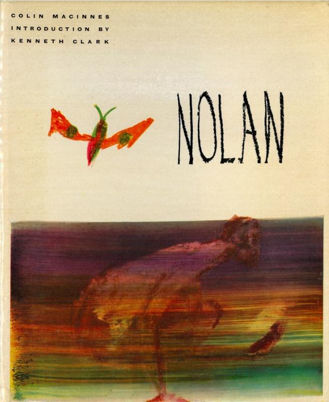 Sidney Nolan / Kenneth Clark, Colin MacInnes, Bryan Robertson cover