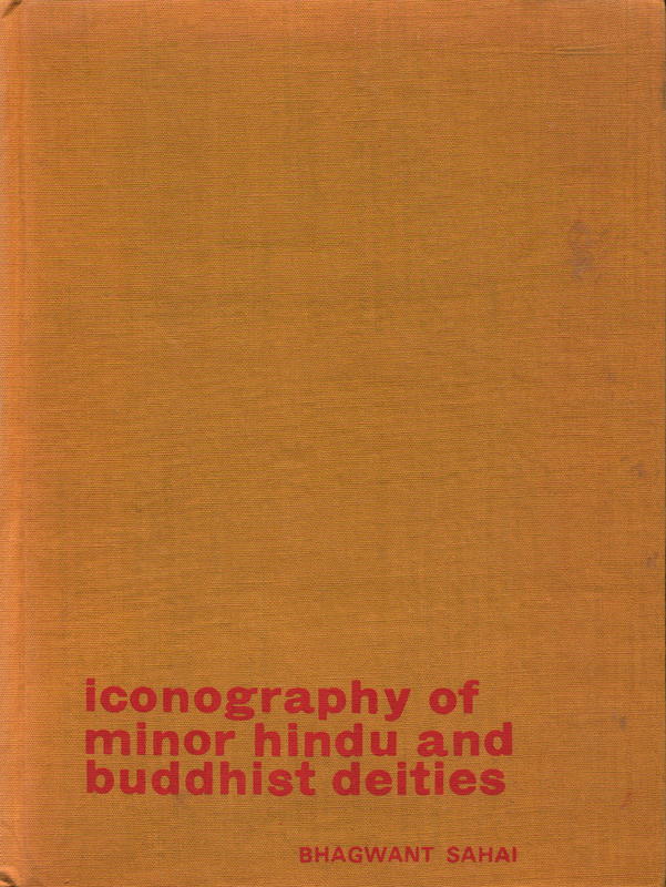 Iconography of minor Hindu and Buddhist deities / Bhagwant Sahai cover