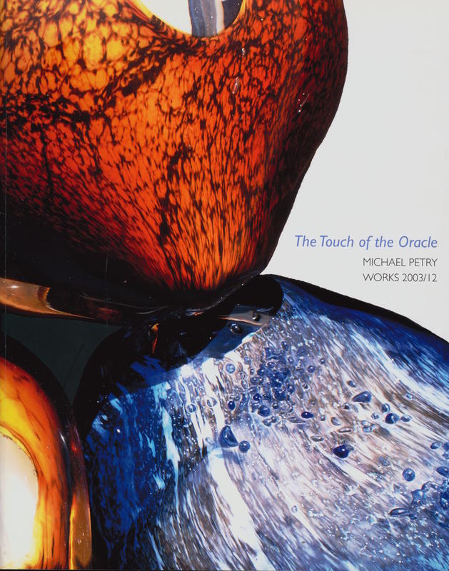 The touch of the oracle : Michael Petry, works 2003/12 / [essays by] Adrian George and Katherine Hough cover
