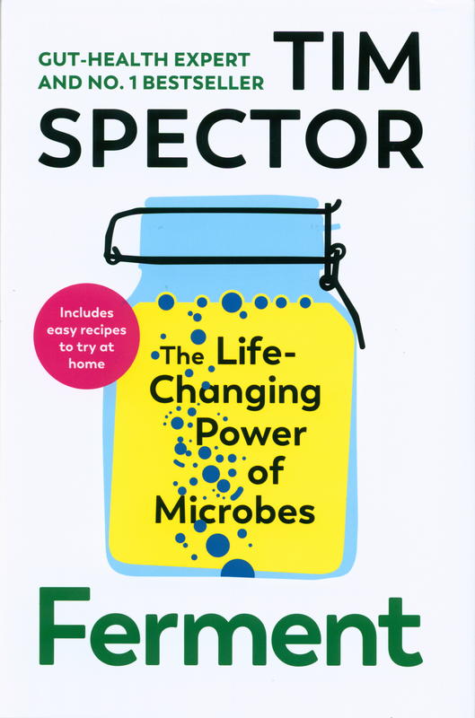 Ferment : the life-changing power of microbes / Tim Spector cover