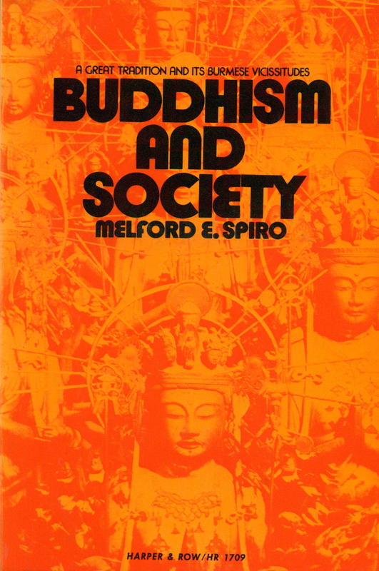 Buddhism and society : a great tradition and its Burmese vicissitudes / Melford E. Spiro. cover