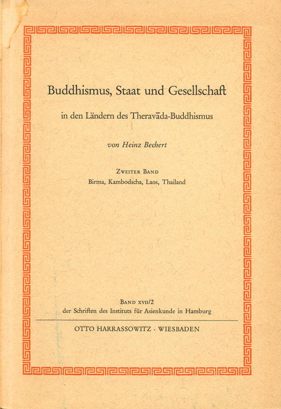 Buddhismus, Staat und Gesellschaft in den Landern des Theravada-Buddhismus : band 11 Birma, Kambodscha, Laos, Thailand / von Heinz Bechert cover