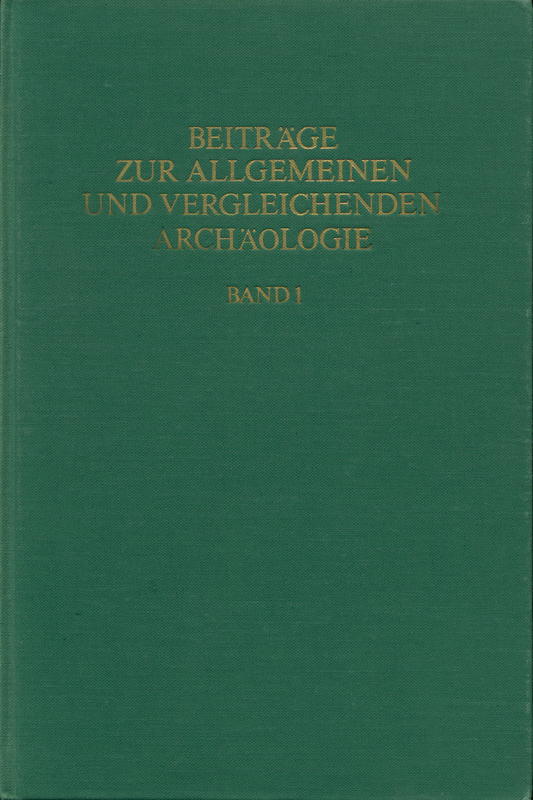 Beiträge zur allgemeinen und vergleichenden Archäologie : Band 1 / Hermann Muller-Karpe cover