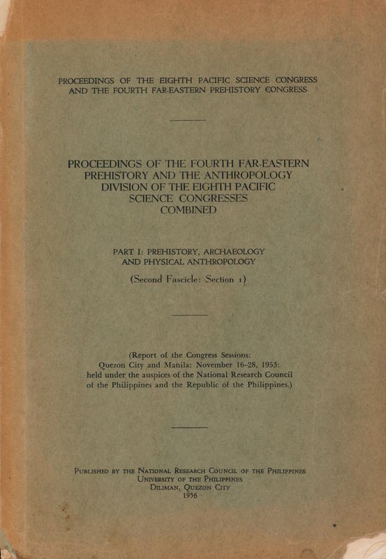 Proceedings of the fourth Far-Eastern Prehistory and the Anthropology Division of the eighth Pacific Science Congresses combined Part 1 Prehistory, archaeology and physical anthropology (second fascicle) cover