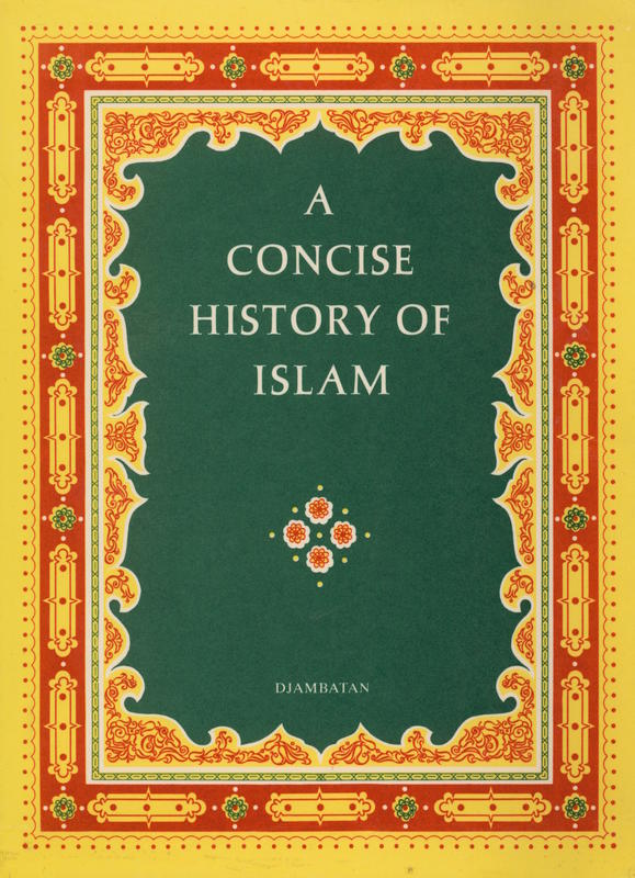 A concise history of Islam / [Djambatan] cover