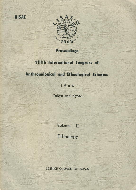 Proceedings : VIIIth International Congress of Anthropological and Ethnological Sciences, 1968, Tokyo and Kyoto, vol. II. Ethnology / International Congress of Anthropological and Ethnological Sciences cover