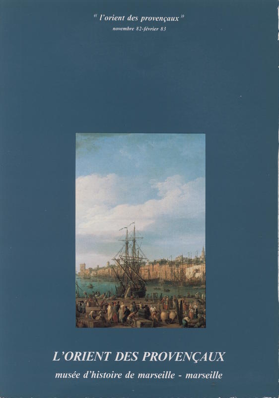 L'orient des Provençaux novembre 82-février 83 / Musée d'Histoire de Marseille cover