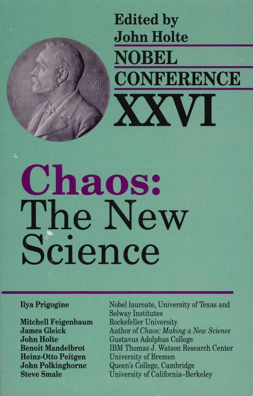Chaos : the new science : Nobel Conference XXVI / edited by John Holte cover
